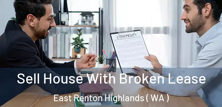  Sell House With Broken Lease East Renton Highlands ( WA )