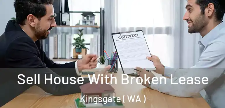  Sell House With Broken Lease Kingsgate ( WA )