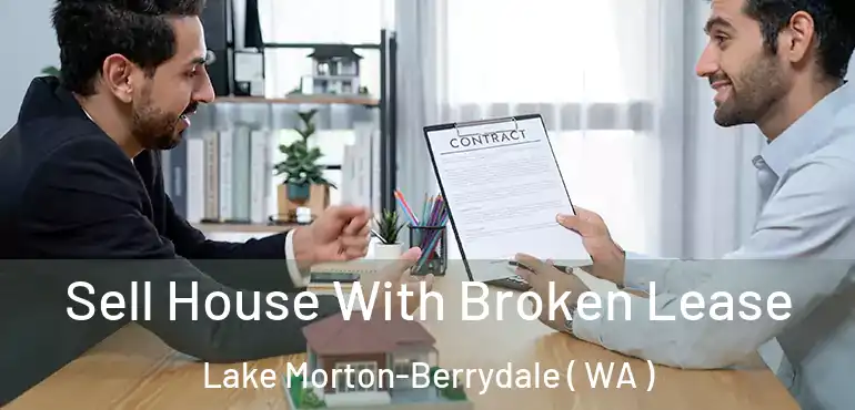  Sell House With Broken Lease Lake Morton-Berrydale ( WA )