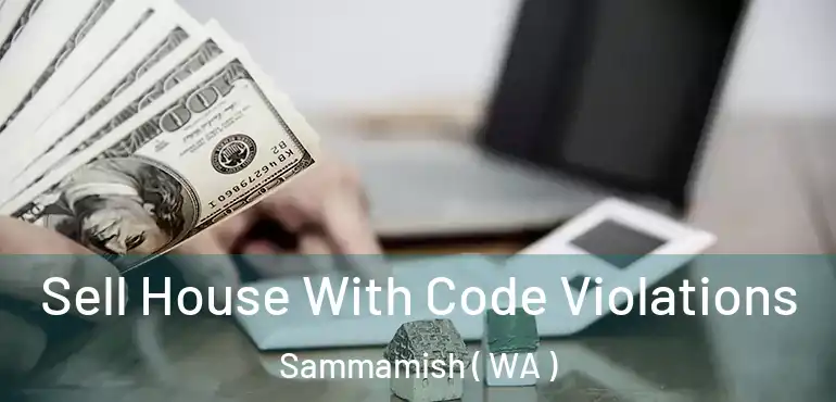  Sell House With Code Violations Sammamish ( WA )