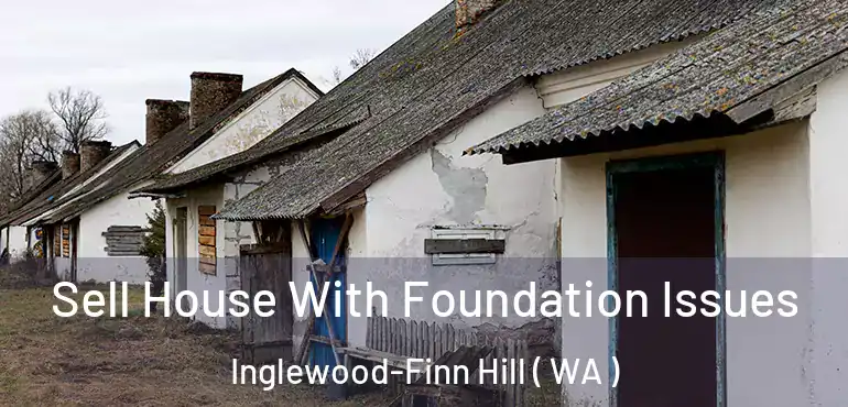  Sell House With Foundation Issues Inglewood-Finn Hill ( WA )