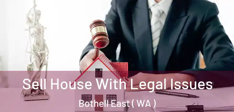  Sell House With Legal Issues Bothell East ( WA )