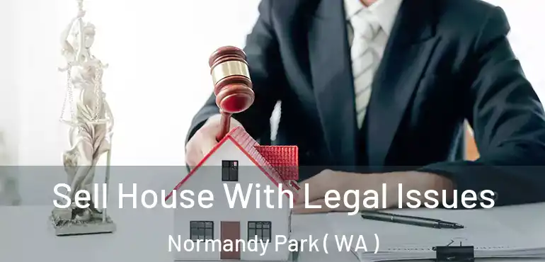  Sell House With Legal Issues Normandy Park ( WA )