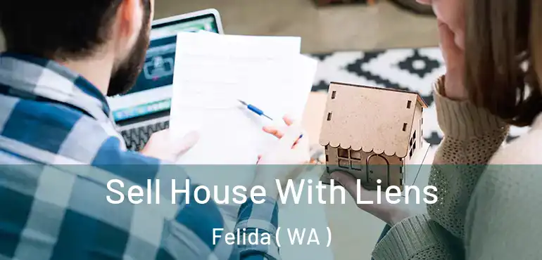  Sell House With Liens Felida ( WA )