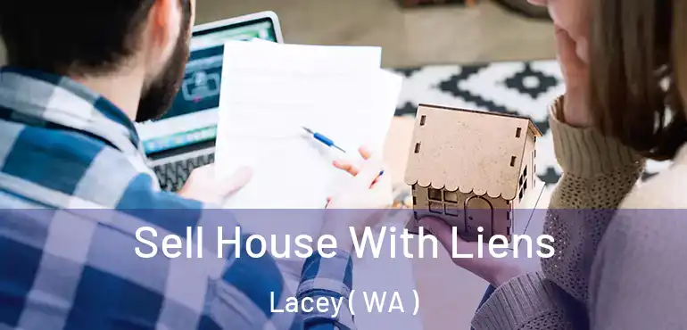  Sell House With Liens Lacey ( WA )