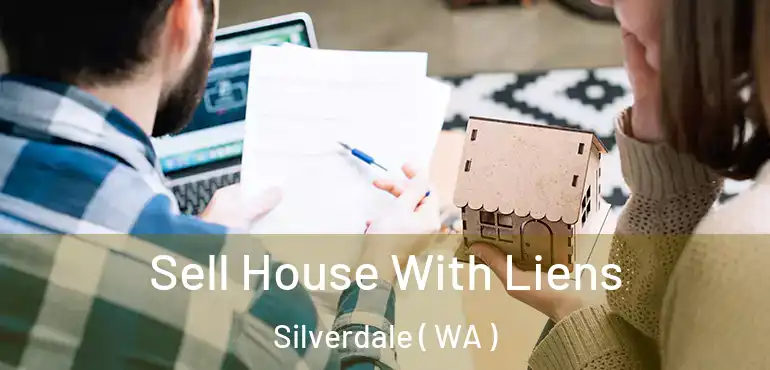  Sell House With Liens Silverdale ( WA )