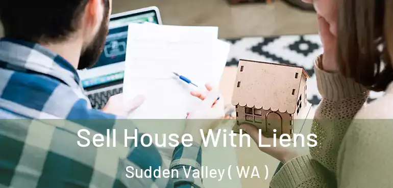  Sell House With Liens Sudden Valley ( WA )