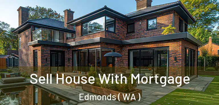  Sell House With Mortgage Edmonds ( WA )