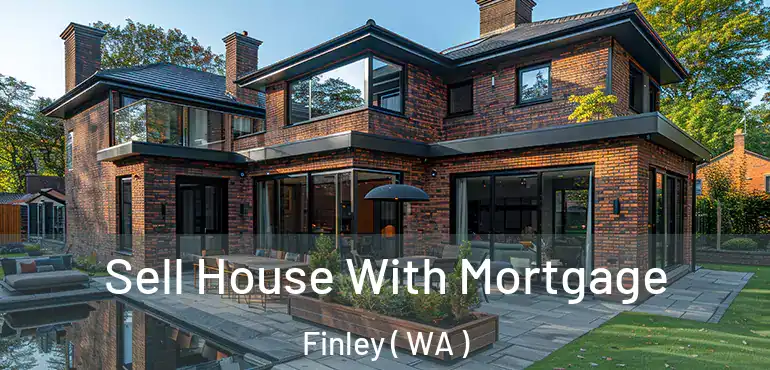  Sell House With Mortgage Finley ( WA )