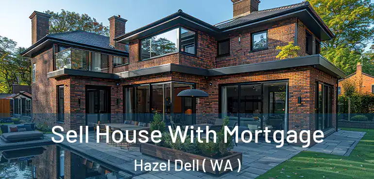  Sell House With Mortgage Hazel Dell ( WA )