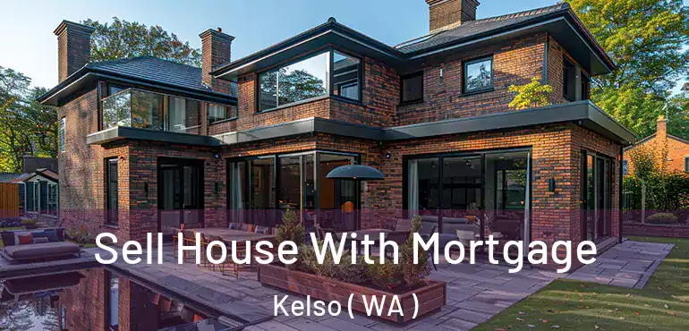  Sell House With Mortgage Kelso ( WA )