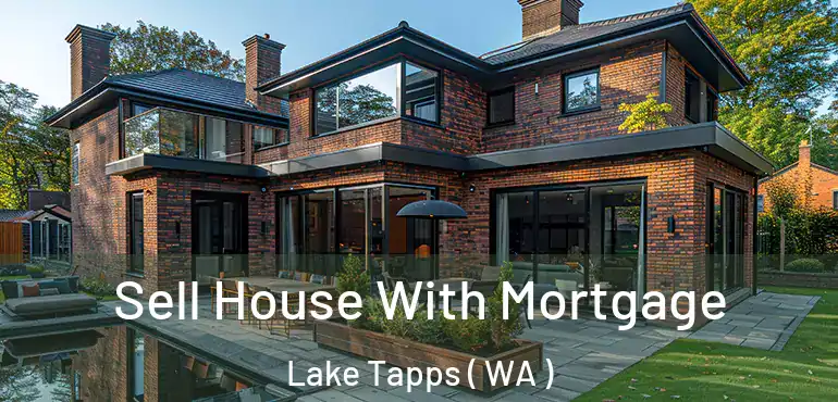  Sell House With Mortgage Lake Tapps ( WA )