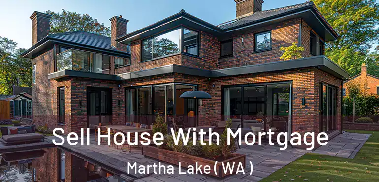  Sell House With Mortgage Martha Lake ( WA )
