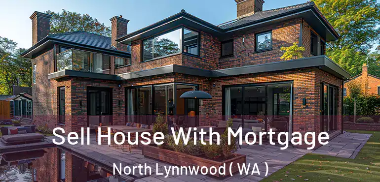  Sell House With Mortgage North Lynnwood ( WA )