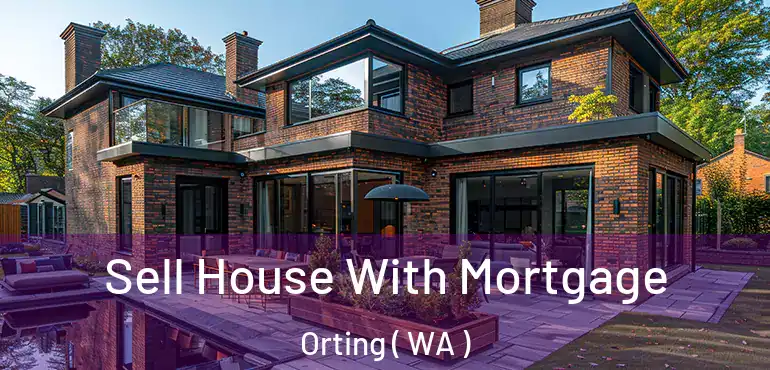  Sell House With Mortgage Orting ( WA )