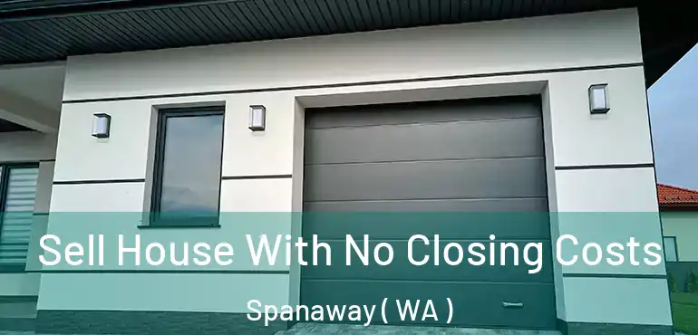  Sell House With No Closing Costs Spanaway ( WA )