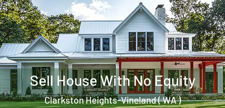  Sell House With No Equity Clarkston Heights-Vineland ( WA )