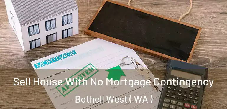 Sell House With No Mortgage Contingency Bothell West ( WA )