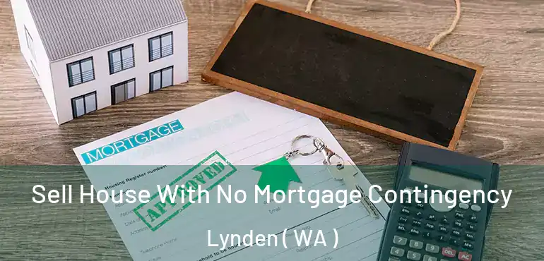  Sell House With No Mortgage Contingency Lynden ( WA )