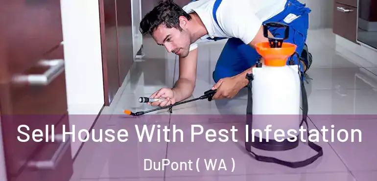  Sell House With Pest Infestation DuPont ( WA )