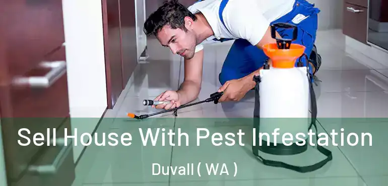  Sell House With Pest Infestation Duvall ( WA )