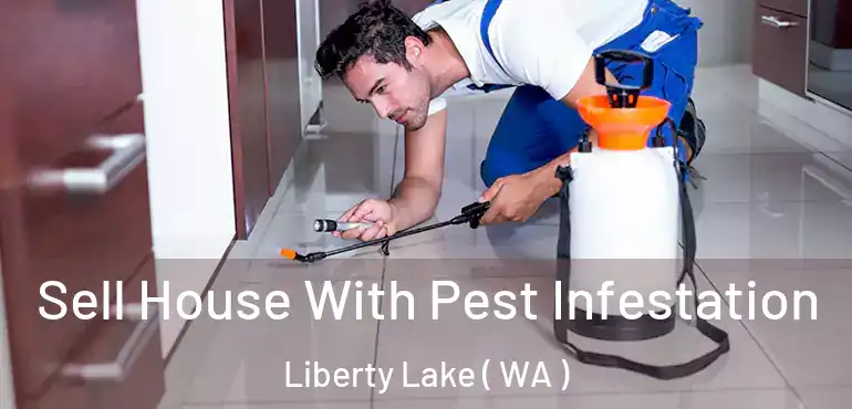  Sell House With Pest Infestation Liberty Lake ( WA )