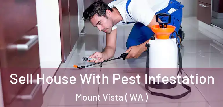  Sell House With Pest Infestation Mount Vista ( WA )