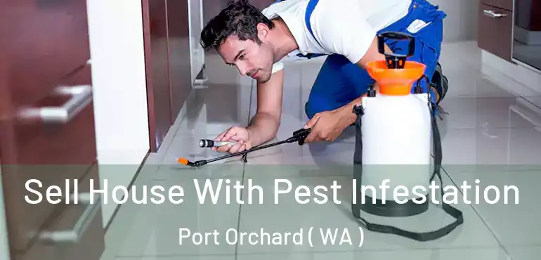  Sell House With Pest Infestation Port Orchard ( WA )