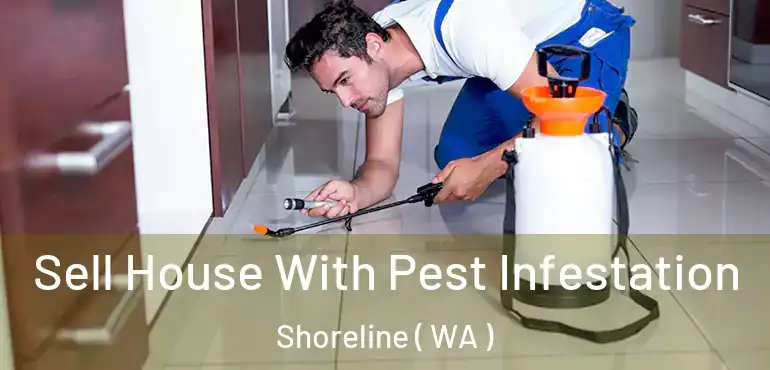  Sell House With Pest Infestation Shoreline ( WA )