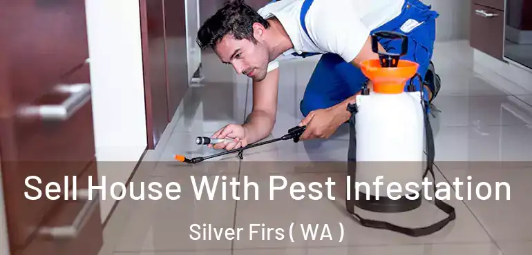  Sell House With Pest Infestation Silver Firs ( WA )