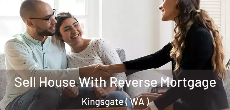  Sell House With Reverse Mortgage Kingsgate ( WA )