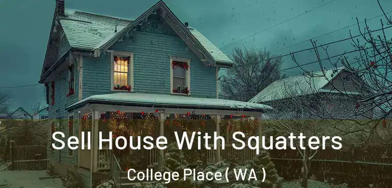  Sell House With Squatters College Place ( WA )