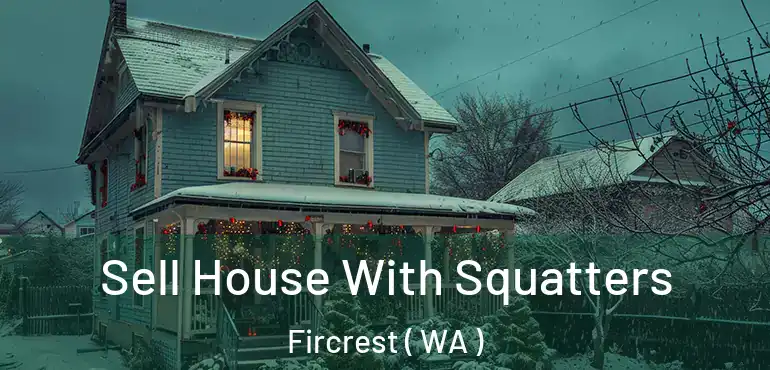  Sell House With Squatters Fircrest ( WA )