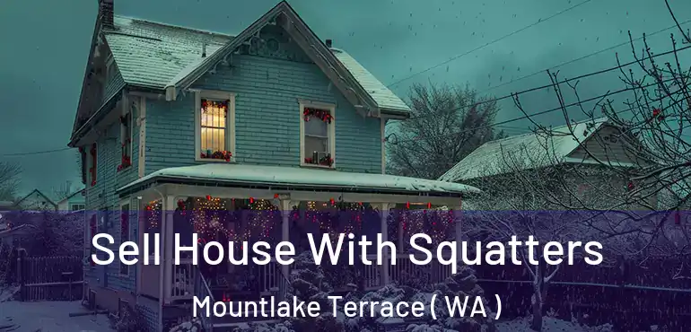  Sell House With Squatters Mountlake Terrace ( WA )