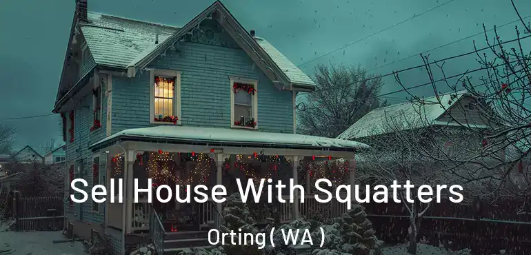  Sell House With Squatters Orting ( WA )