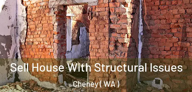  Sell House With Structural Issues Cheney ( WA )