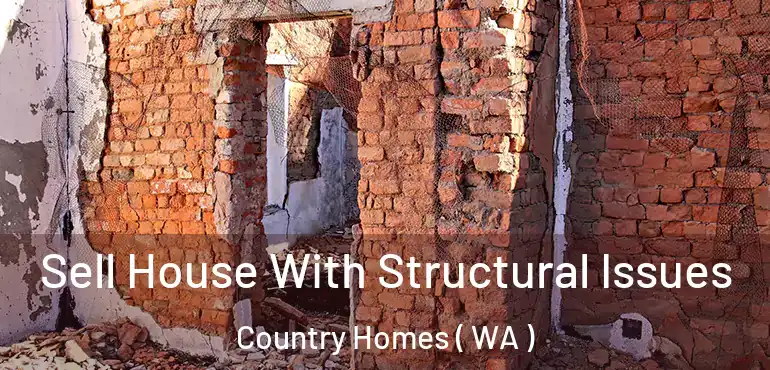  Sell House With Structural Issues Country Homes ( WA )