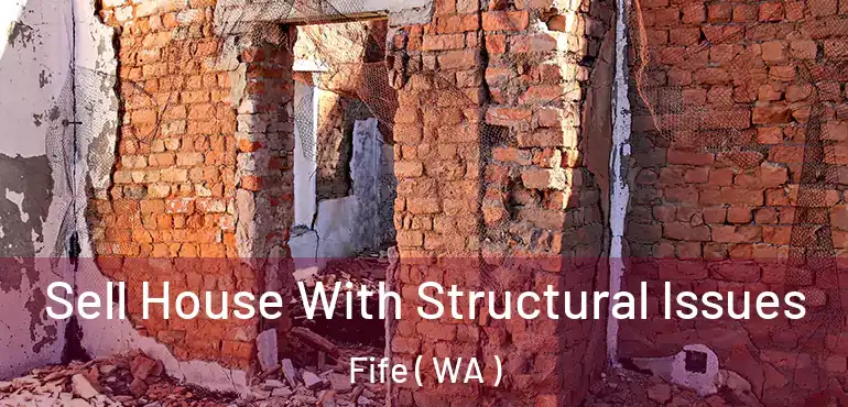  Sell House With Structural Issues Fife ( WA )