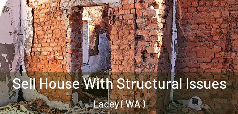  Sell House With Structural Issues Lacey ( WA )