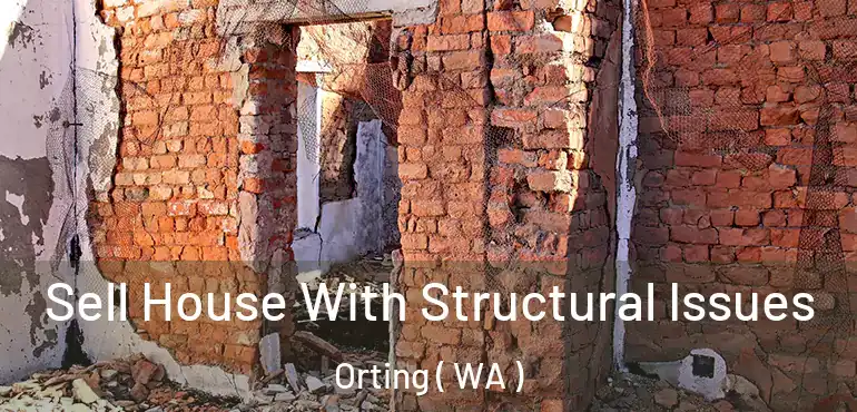  Sell House With Structural Issues Orting ( WA )