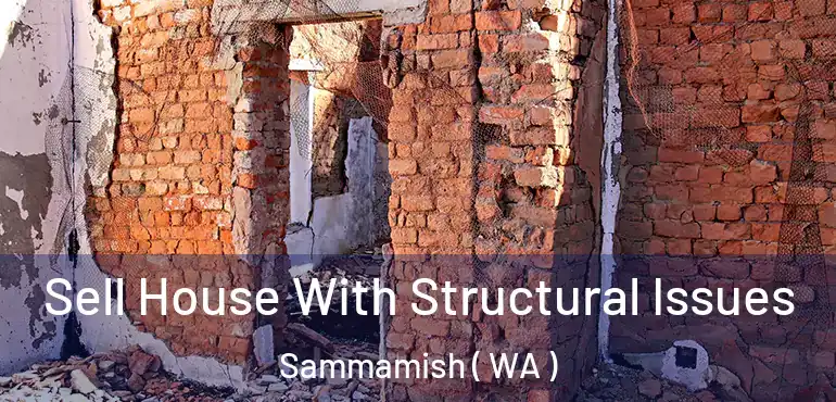  Sell House With Structural Issues Sammamish ( WA )