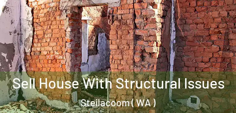  Sell House With Structural Issues Steilacoom ( WA )