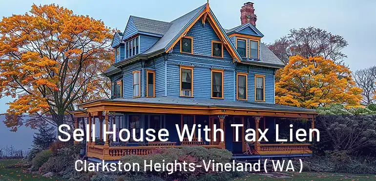  Sell House With Tax Lien Clarkston Heights-Vineland ( WA )