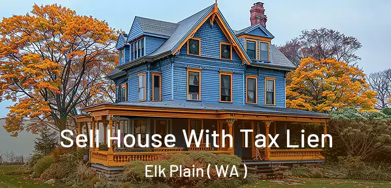  Sell House With Tax Lien Elk Plain ( WA )