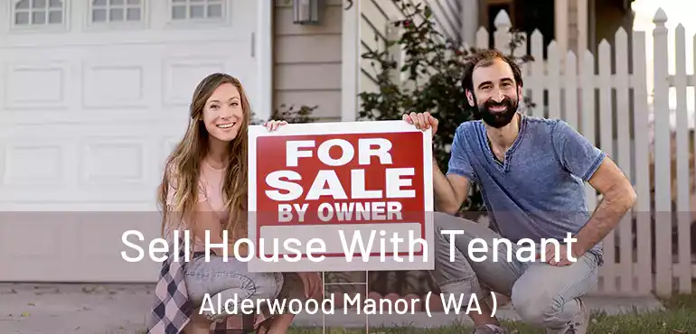  Sell House With Tenant Alderwood Manor ( WA )