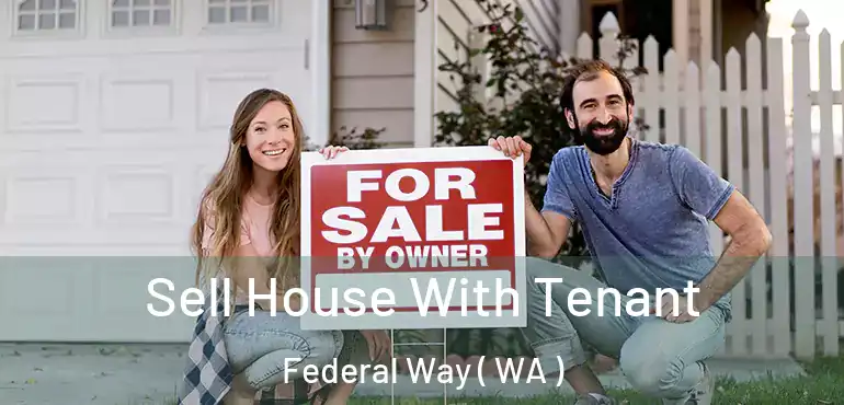  Sell House With Tenant Federal Way ( WA )