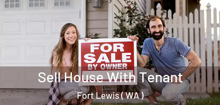  Sell House With Tenant Fort Lewis ( WA )
