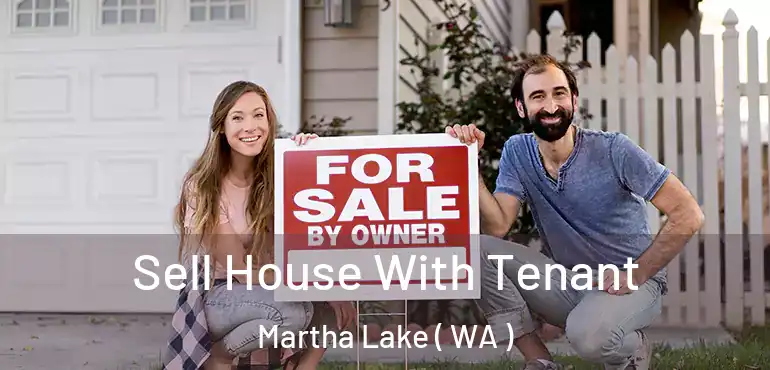  Sell House With Tenant Martha Lake ( WA )
