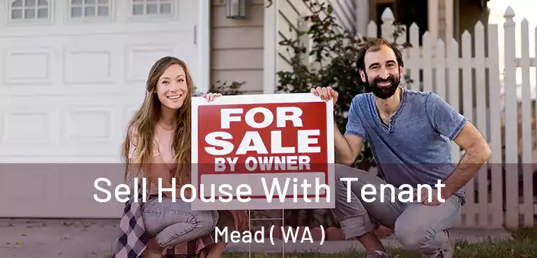  Sell House With Tenant Mead ( WA )