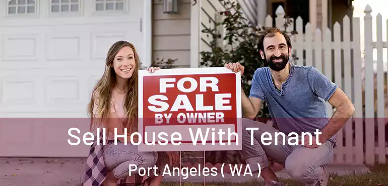  Sell House With Tenant Port Angeles ( WA )